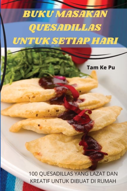 Buku Masakan Quesadillas Untuk Setiap Hari
