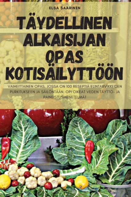 Taydellinen Alkaisijan Opas Kotisailyttoeoen