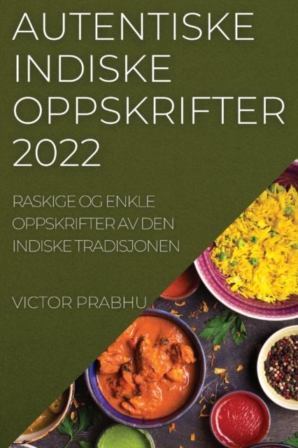Autentiske Indiske Oppskrifter 2022