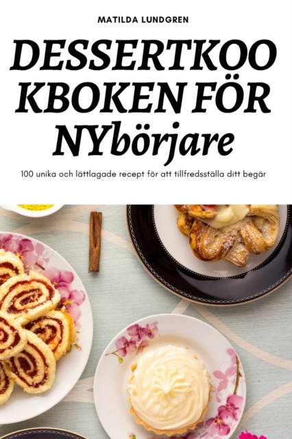 DESSERTKOOKBOKEN FOR NYborjare