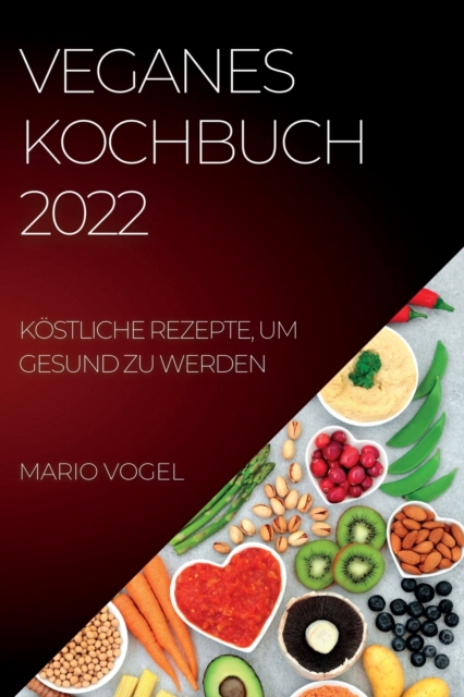 Veganes Kochbuch 2022