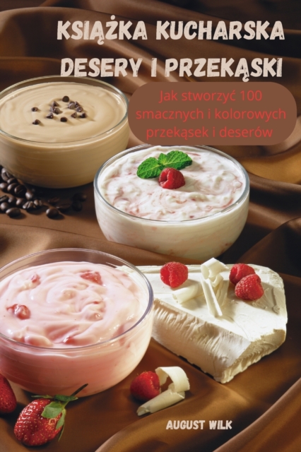 KsiĄŻka Kucharska Desery I PrzekĄski