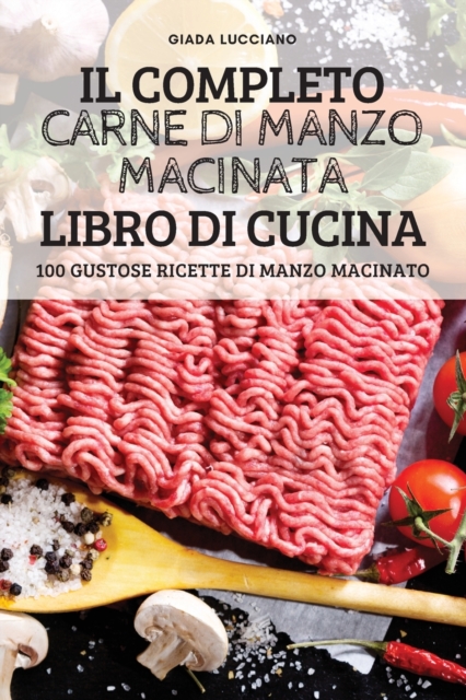 Il Completo Carne Di Manzo Macinata Libro Di Cucina