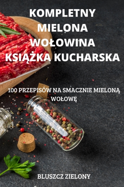 Kompletny Mielona Wolowina KsiĄŻka Kucharska
