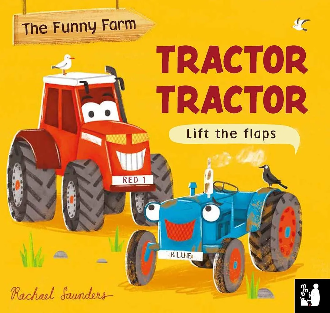 Tractor Tractor : A lift-the-flap opposites book