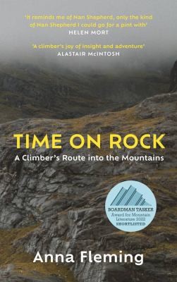 Time on Rock : A Climber's Route into the Mountains