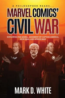 A Philosopher Reads...Marvel Comics' Civil War : 1