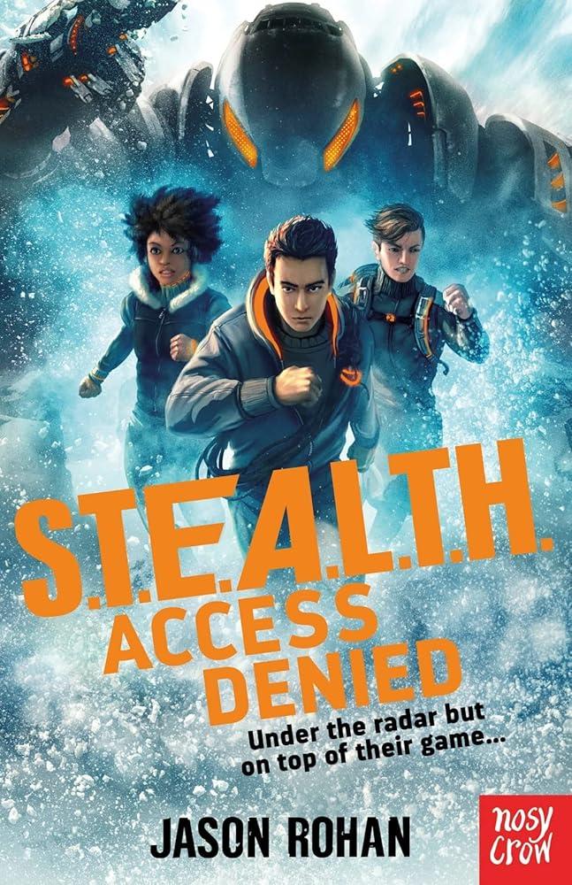 S.T.E.A.L.T.H.: Access Denied : Book 1