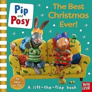 Pip and Posy: The Best Christmas Ever!