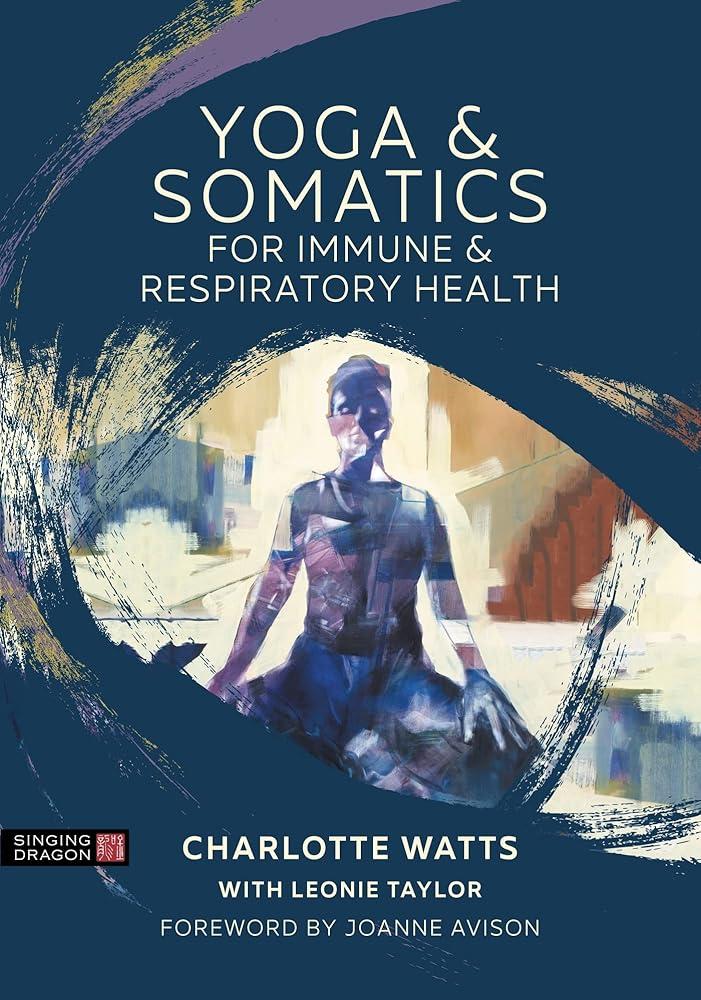 Yoga and Somatics for Immune and Respiratory Health