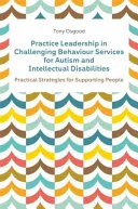 Practice Leadership in Challenging Behaviour Services for Autism and Intellectual Disabilities