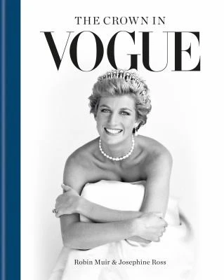 The Crown in Vogue : Vogue's 'special royal salute' to Queen Elizabeth II and the House of Windsor