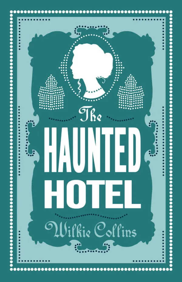 The Haunted Hotel : Annotated Edition