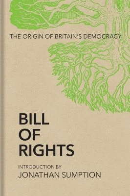 Bill of Rights : The Origin of Britain’s Democracy