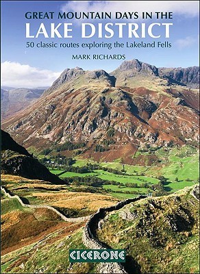 Great Mountain Days in the Lake District : 50 classic routes exploring the Lakeland Fells