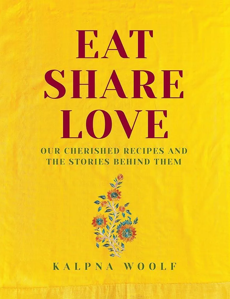 Eat, Share, Love : Our cherished recipes and the stories behind them