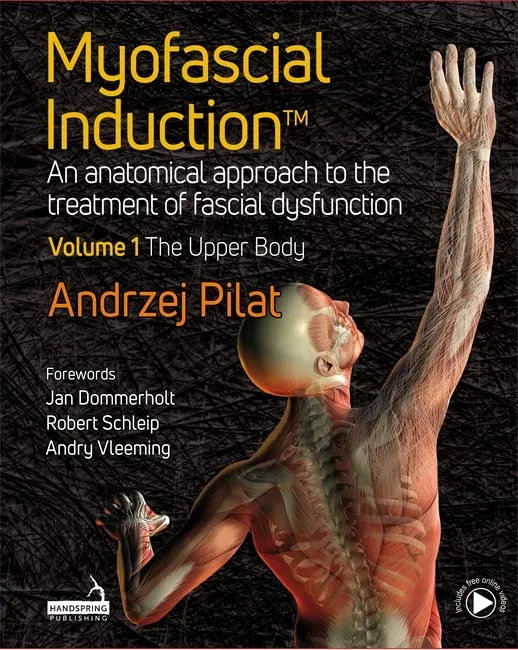Myofascial Induction™ Volume 1