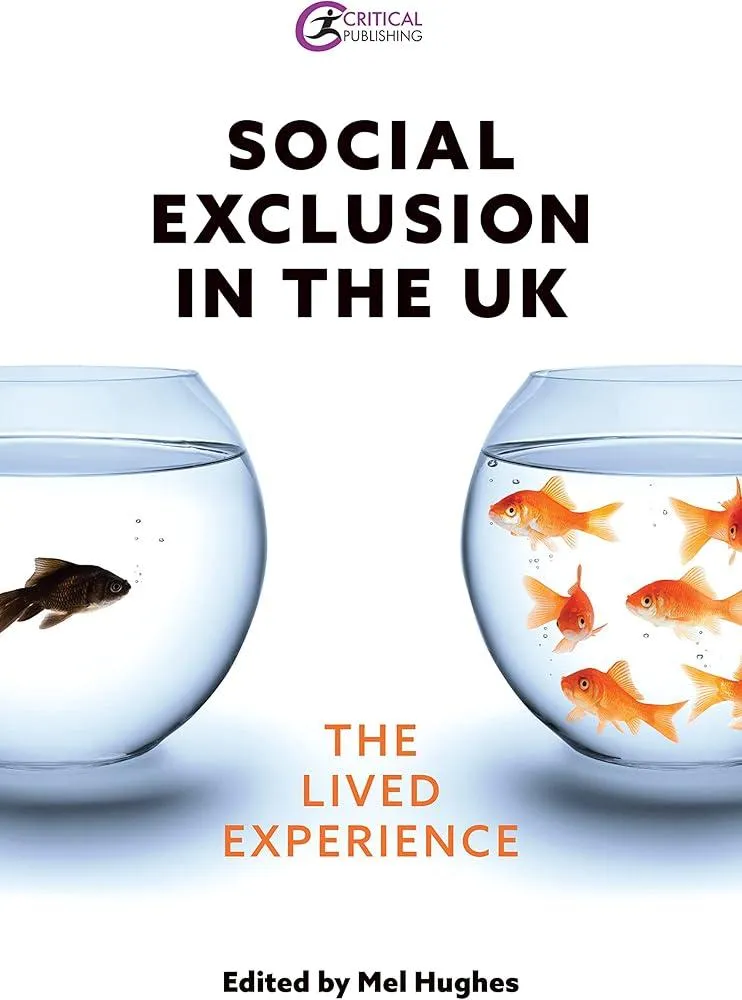 Social Exclusion in the UK : The lived experience