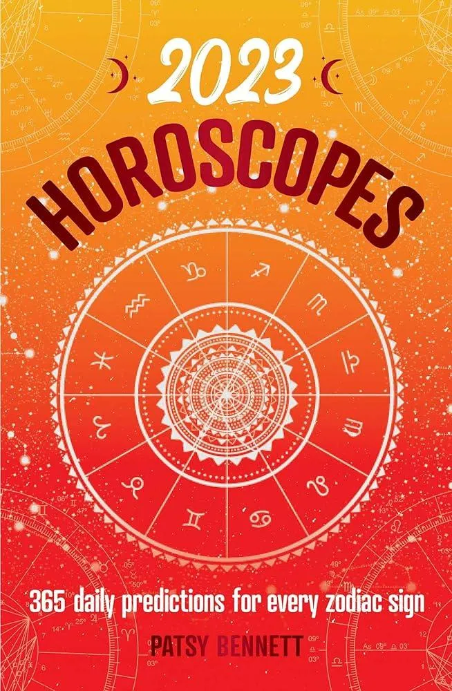 2023 Horoscopes : 365 daily predictions for every zodiac sign