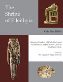 The Shrine of Eileithyia Minoan Goddess of Childbirth and Motherhood Volume I