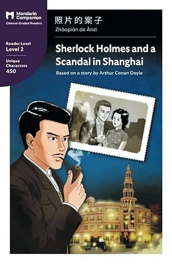 Sherlock Holmes and a Scandal in Shanghai : Mandarin Companion Graded Readers Level 2, Simplified Chinese Edition