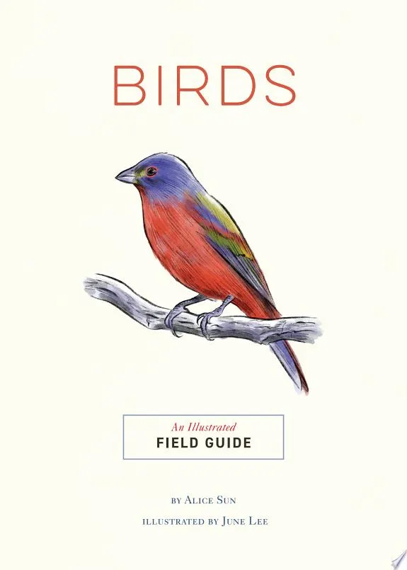 Birds : An Illustrated Field Guide