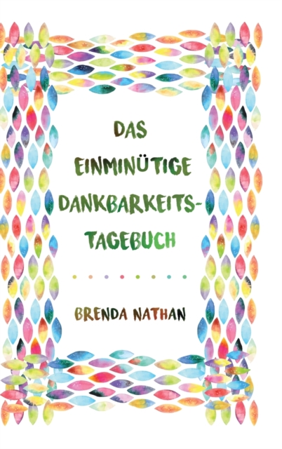 Das Einminutige Dankbarkeits-Tagebuch