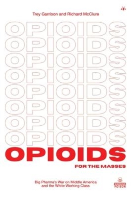 Opioids for the Masses