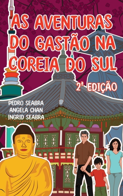 As Aventuras do Gastao na Coreia do Sul 2a Edicao