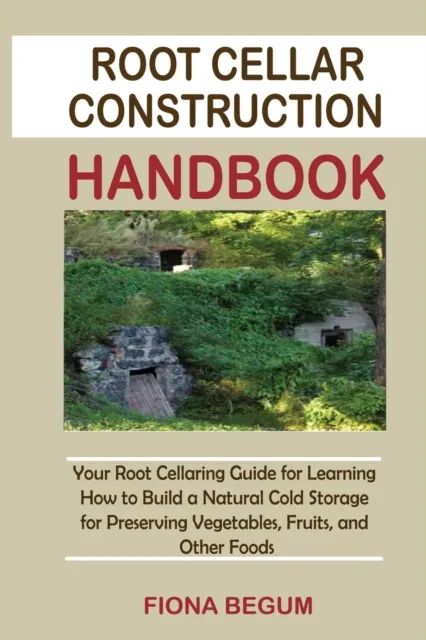 Root Cellar Construction Handbook
