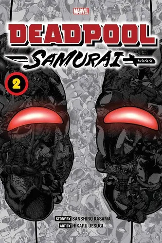 Deadpool: Samurai, Vol. 2 : Volume 2