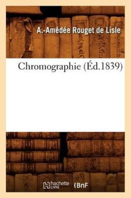 Chromographie (Ed.1839)