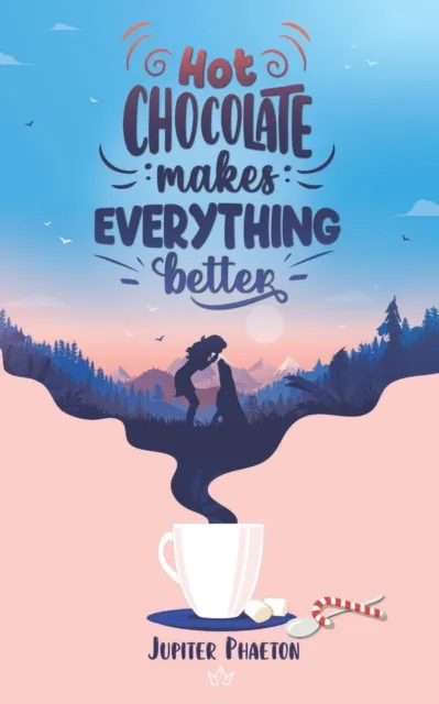 Hot chocolate makes everything better