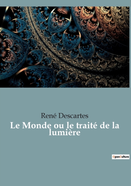 Le Monde ou le traite de la lumiere