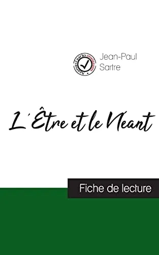 L'Etre et le Neant de Jean-Paul Sartre (fiche de lecture et analyse complete de l'oeuvre)
