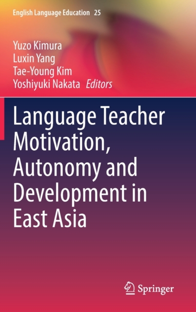 Language Teacher Motivation, Autonomy and Development in East Asia (2022)