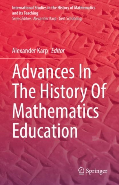 Advances in the History of Mathematics Education (2022)