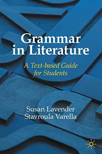 Grammar in Literature : A Text-based Guide for Students