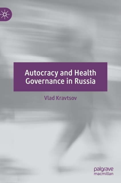 Autocracy and Health Governance in Russia (2022)