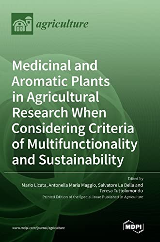 Medicinal and Aromatic Plants in Agricultural Research When Considering Criteria of Multifunctionality and Sustainability