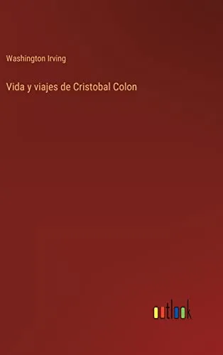 Vida y viajes de Cristobal Colon