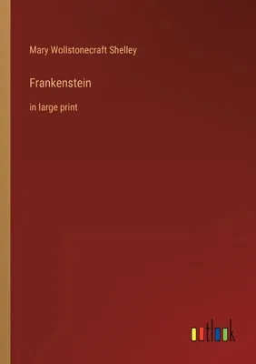 Frankenstein : in large print