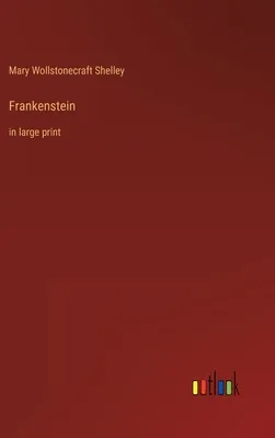 Frankenstein : in large print