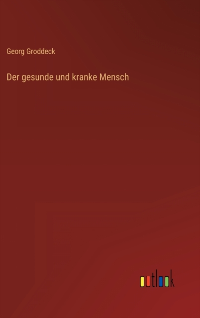 Der gesunde und kranke Mensch