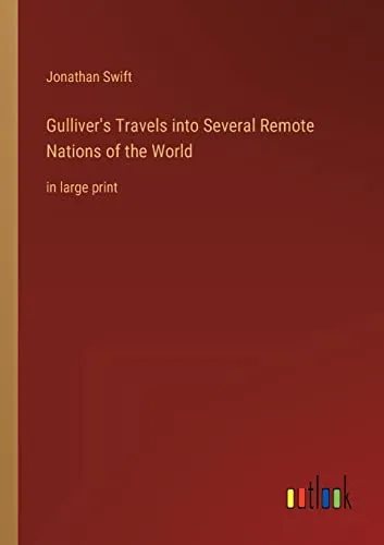 Gulliver's Travels into Several Remote Nations of the World