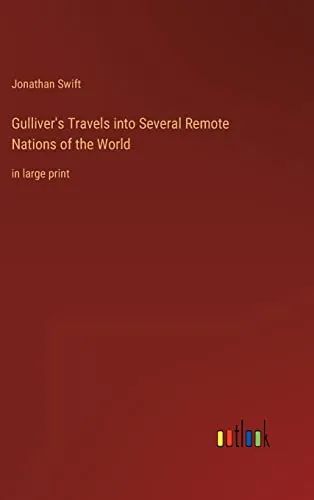 Gulliver's Travels into Several Remote Nations of the World