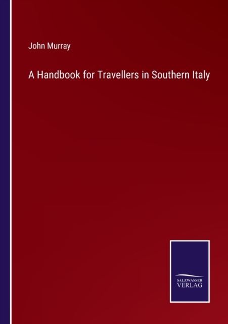 A Handbook for Travellers in Southern Italy