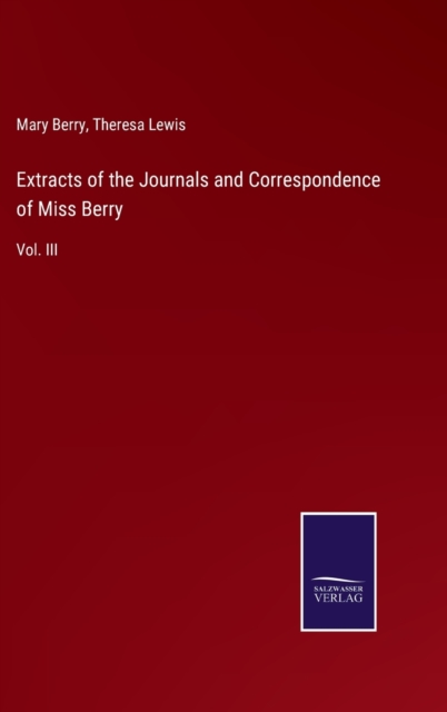 Extracts of the Journals and Correspondence of Miss Berry
