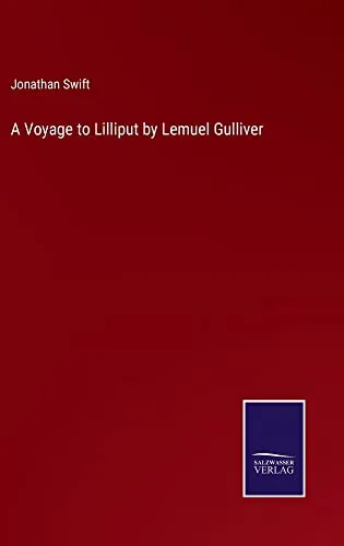 A Voyage to Lilliput by Lemuel Gulliver