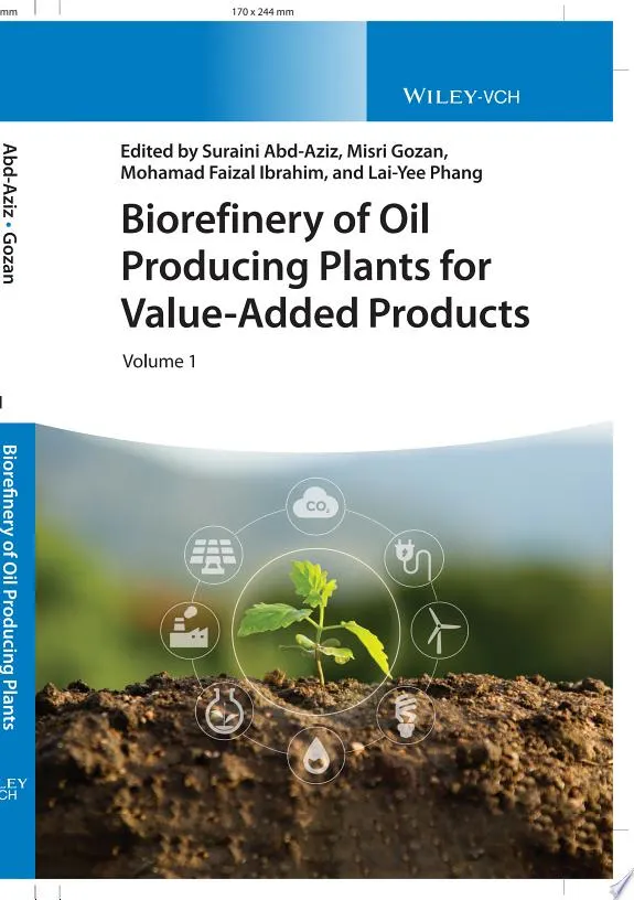 Biorefinery of Oil Producing Plants for Value-Added Products